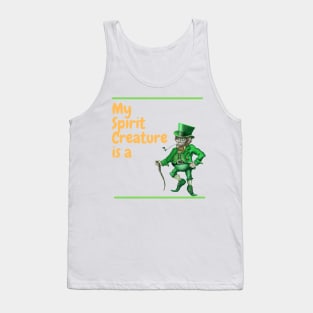 My Spirit Creature is a Leprechaun Tank Top